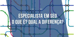 especialista em seo o que e quais diferencas